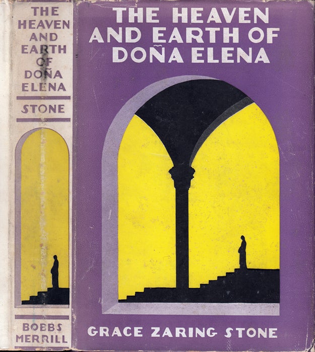 Item #34434 The Heaven and Earth of Dona Elena [SIGNED]. Grace Zaring STONE