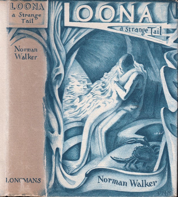 Item #34438 Loona, A Strange Tail. Norman WALKER.