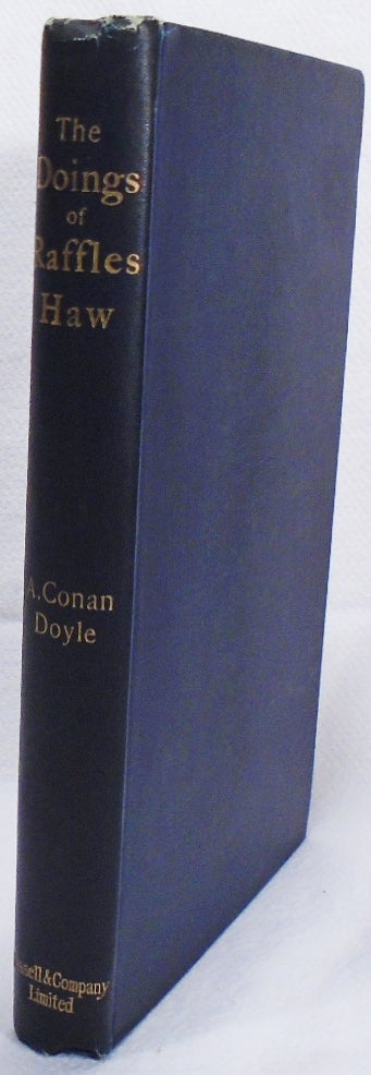 Item #34468 The Doings of Raffles Haw. Arthur Conan DOYLE.