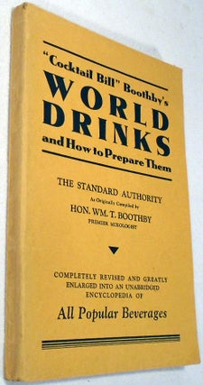 'Cocktail Bill' Boothby's World Drinks and How to Prepare Them