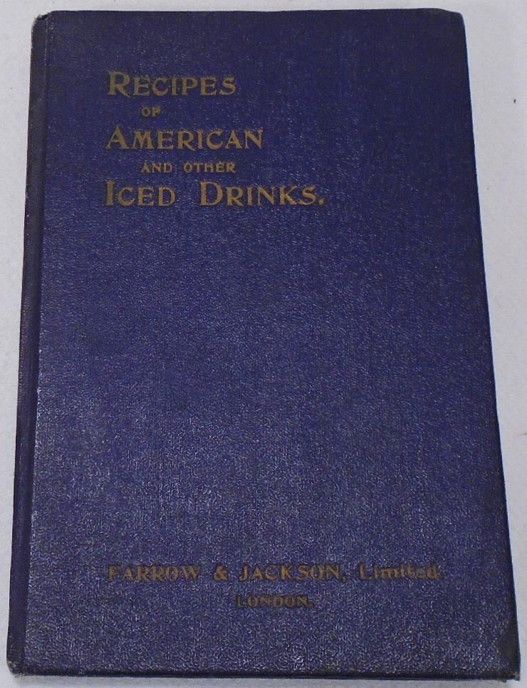 Item #34491 Recipes of American and Other Iced Drinks. Charlie PAUL