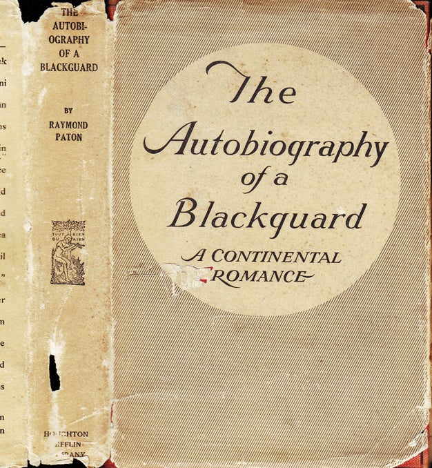 Item #34541 The Autobiography of a Blackguard. Raymond PATON