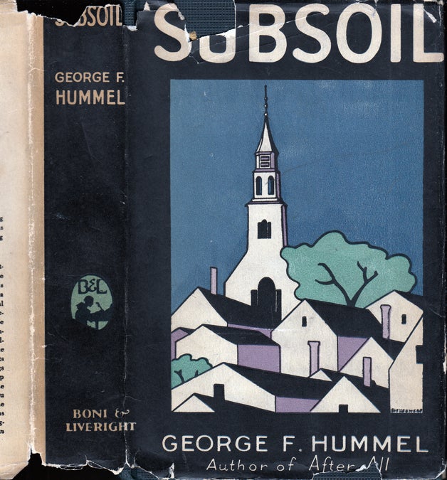 Item #34555 Subsoil From The Chronicle of A Village. George F. HUMMEL