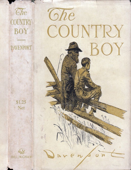 Item #34563 The Country Boy, The Story of His Own Early Life. Homer DAVENPORT