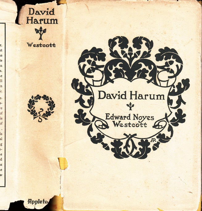 Item #34567 David Harum. A Story of American Life [CAST INSCRIBED COPY / DUSTJACKET]. Edward...