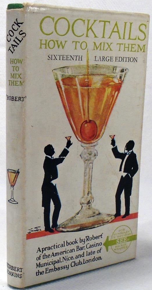 Item #34717 Cocktails, How to Mix Them. ROBERT