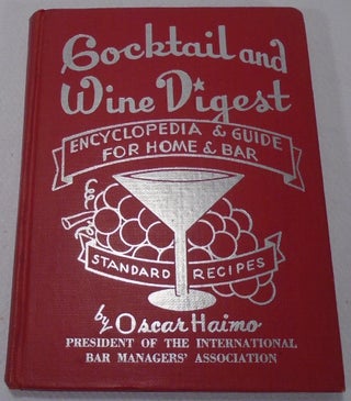 Cocktail and Wine Digest, Encyclopedia and Guide for Home and Bar [SIGNED]