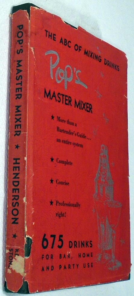 Item #34737 Pop's Master Mixer [Cocktail Recipes]. Pop Bruce Upton HENDERSON