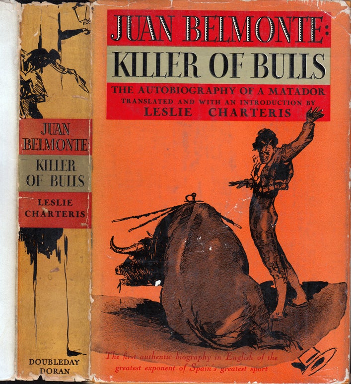 Item #34904 Juan Belmonte Killer of Bulls. Leslie CHARTERIS
