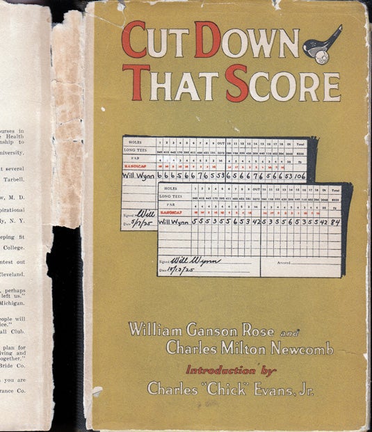 Item #34913 Cut Down That Score, The Psychology of Golf. William Ganson ROSE, Charles Milton NEWCOMB