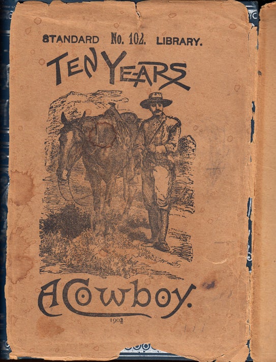 Item #34927 Ten Years A Cowboy. Addenda by Tex Bender, The Cowboy Fiddler. C. C. POST, Charles...