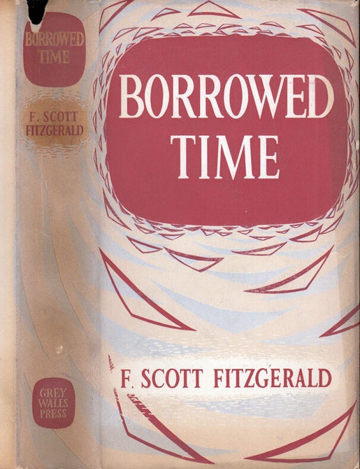 Item #34944 Borrowed Time, Short Stories selected by Alan and Jennifer Ross. F. Scott FITZGERALD