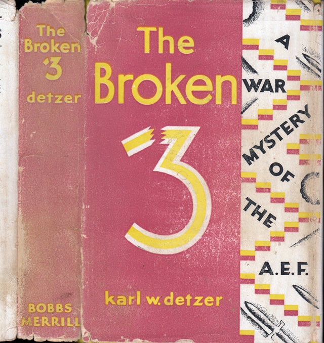 Item #34955 The Broken 3: A War Mystery of the A. E. F. Karl W. DETZER.