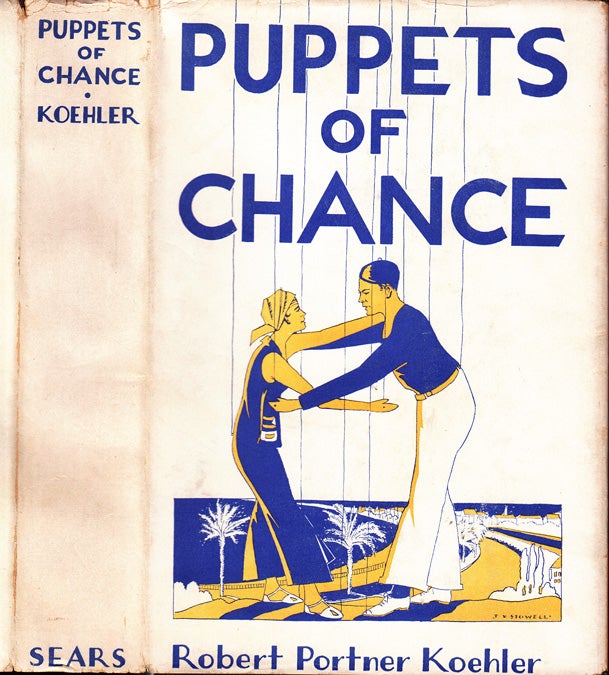 Item #34967 Puppets of Chance. Robert Portner KOEHLER.