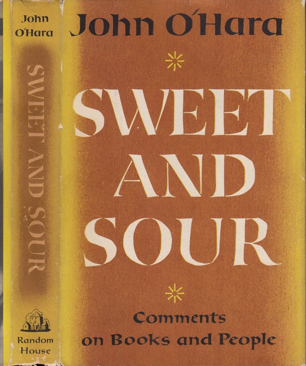 Item #34985 Sweet and Sour [INSCRIBED AND SIGNED]. John O'HARA.