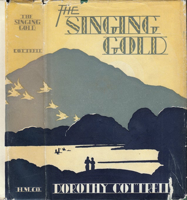 Item #35012 The Singing Gold. Dorothy COTTRELL.