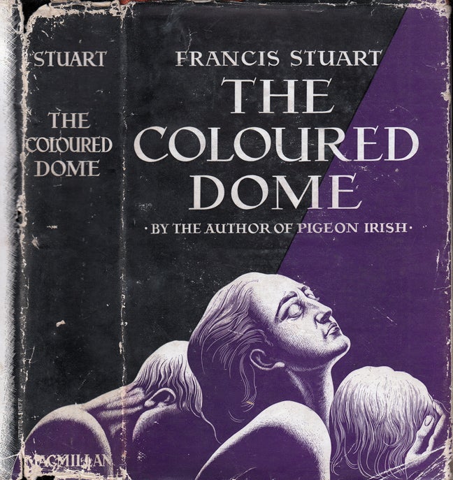 Item #35032 The Coloured Dome. Francis STUART.