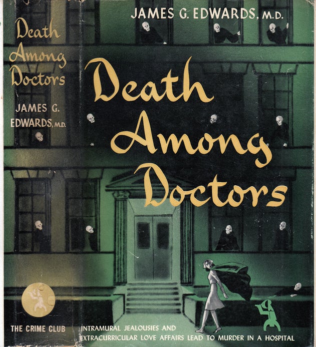 Item #35098 Death Among Doctors [NARCOTICS MYSTERY]. James G. M. D. EDWARDS