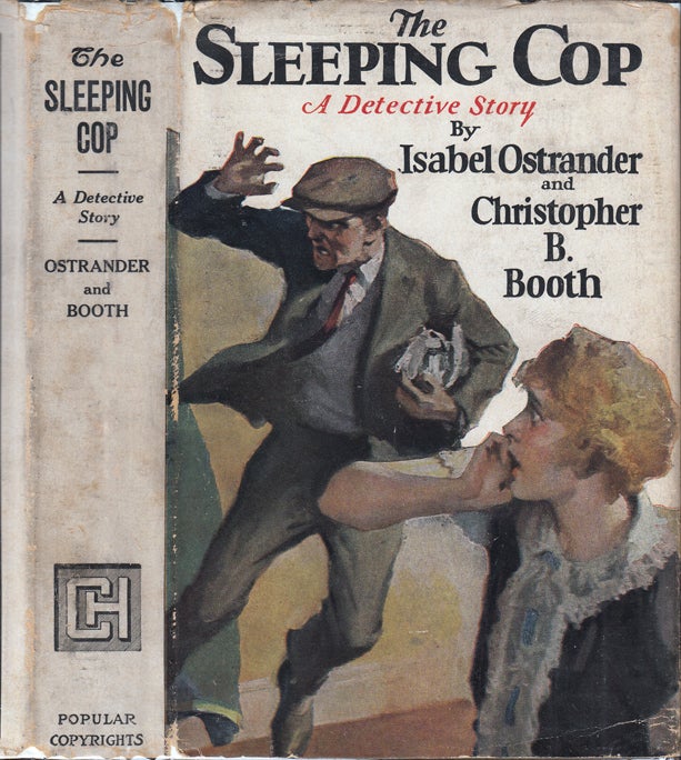 Item #35384 The Sleeping Cop, A Detective Story. One, the Same Author, Isabel OSTRANDER,...
