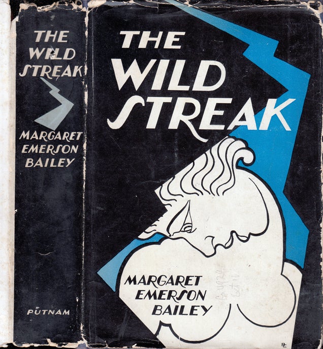 Item #35396 The Wild Streak. Margaret Emerson BAILEY.