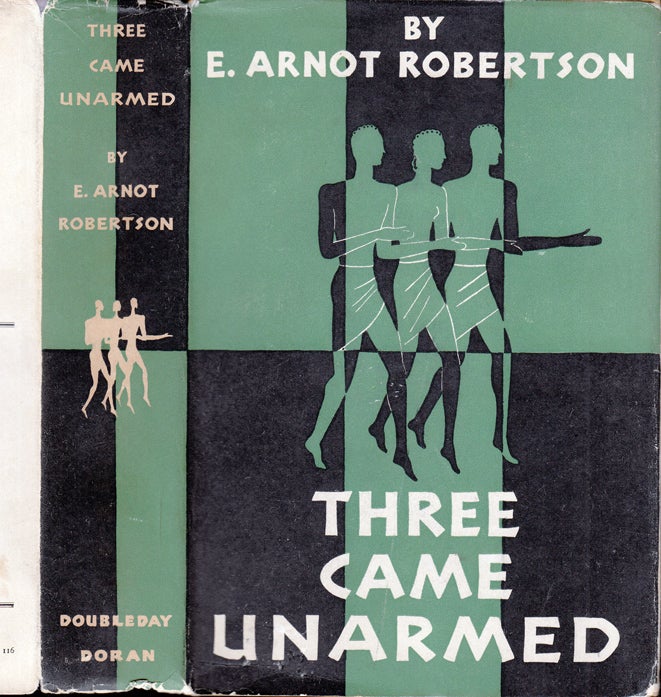 Item #35433 Three Came Unarmed. E. Arnot ROBERTSON