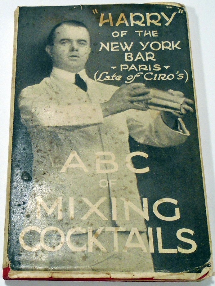 Harry's A B C of Mixing Cocktails by Harry MCELHONE on Yesterday's Gallery  and Babylon Revisited Rare Books