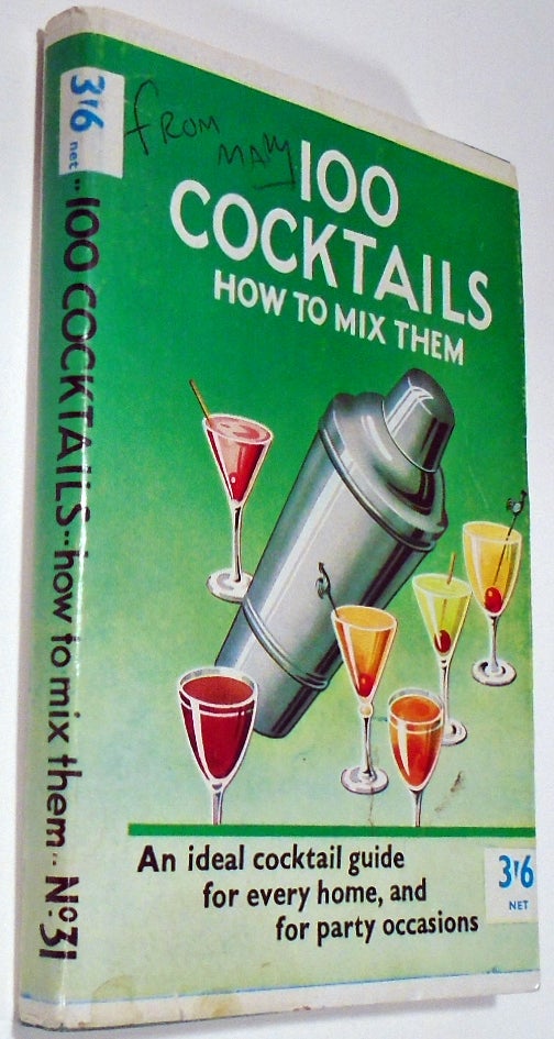 Item #35482 100 [One Hundred] Cocktails How to Mix Them. BERNARD