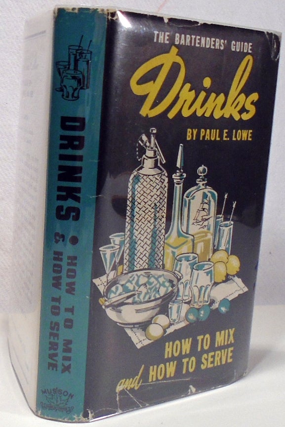 Item #35517 Drinks, How to Mix and How to Serve. Paul E. LOWE.
