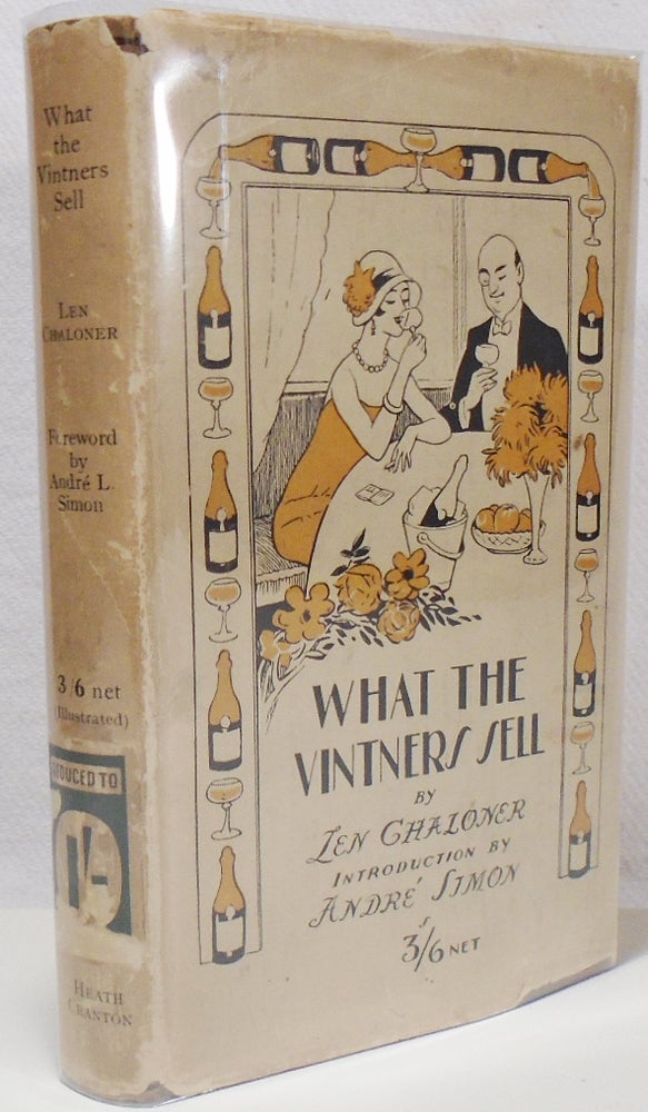 Item #35520 What the Vintners Sell. Len CHALONER.