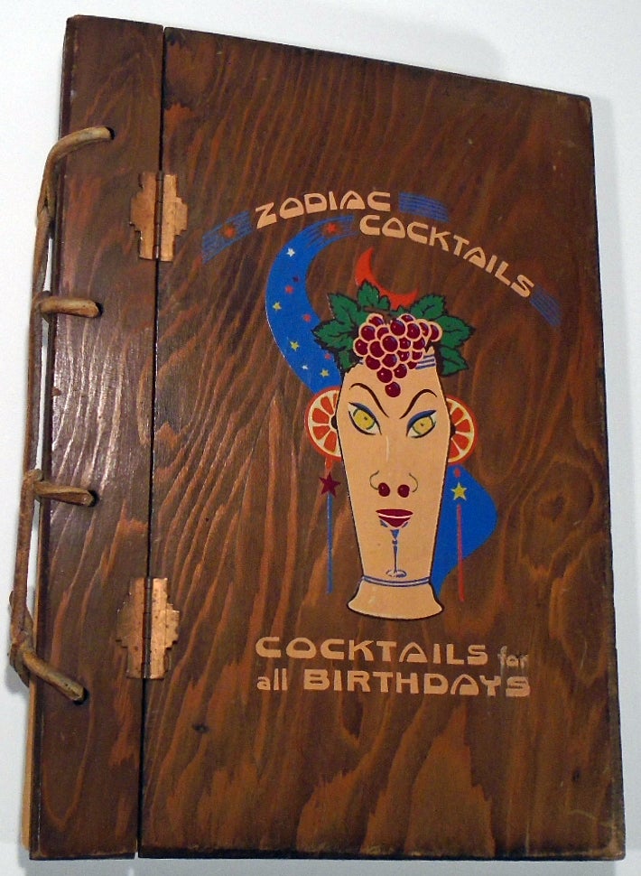 Item #35544 Zodiac Cocktails, Cocktails For All Birthdays [SIGNED AND INSCRIBED]. Stanley S. MACNIEL.