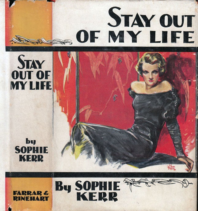 Item #35592 Stay Out of My Life [SIGNED AND INSCRIBED]. Sophie KERR