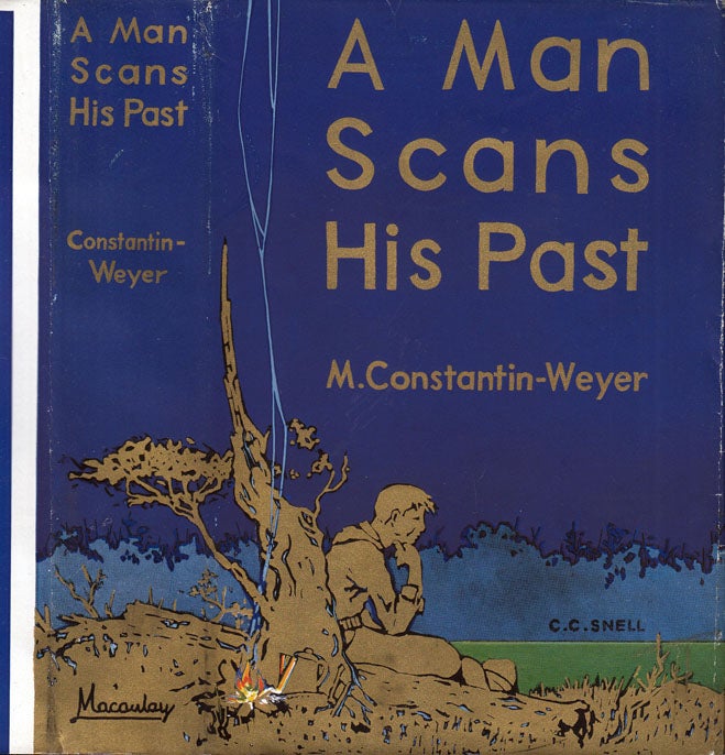 Item #35621 A Man Scans His Past. M. CONSTANTIN-WEYER