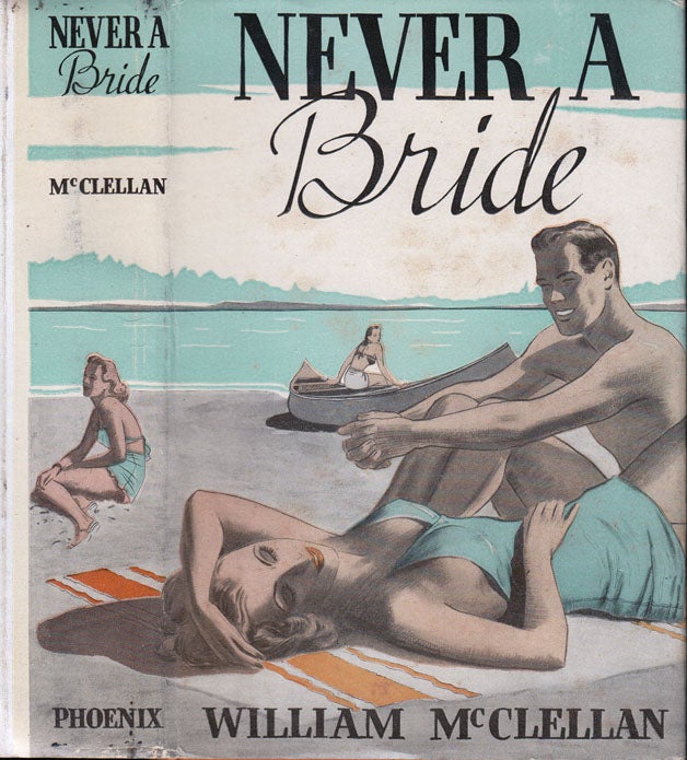 Item #35623 Never a Bride. William MCCLELLAN.