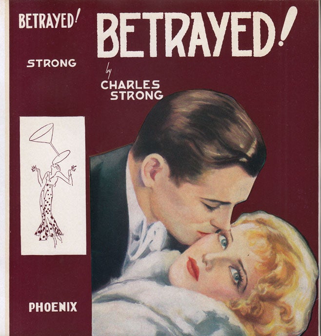 Item #35640 Betrayed! Charles S. STRONG