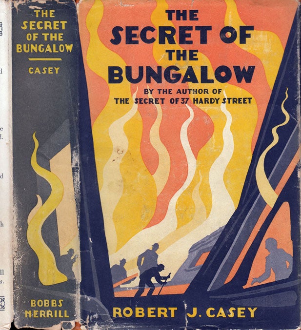 Item #35647 The Secret of the Bungalow. Robert J. CASEY