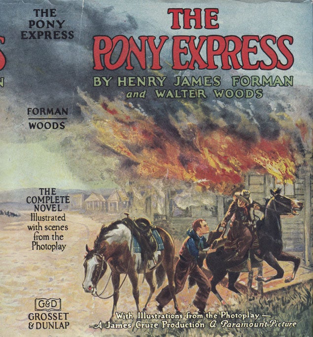 Item #35677 The Pony Express. Henry James FORMAN, Walter WOODS