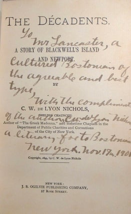 The Decadents. A Story of Blackwell’s Island and Newport. [SIGNED AND INSCRIBED]