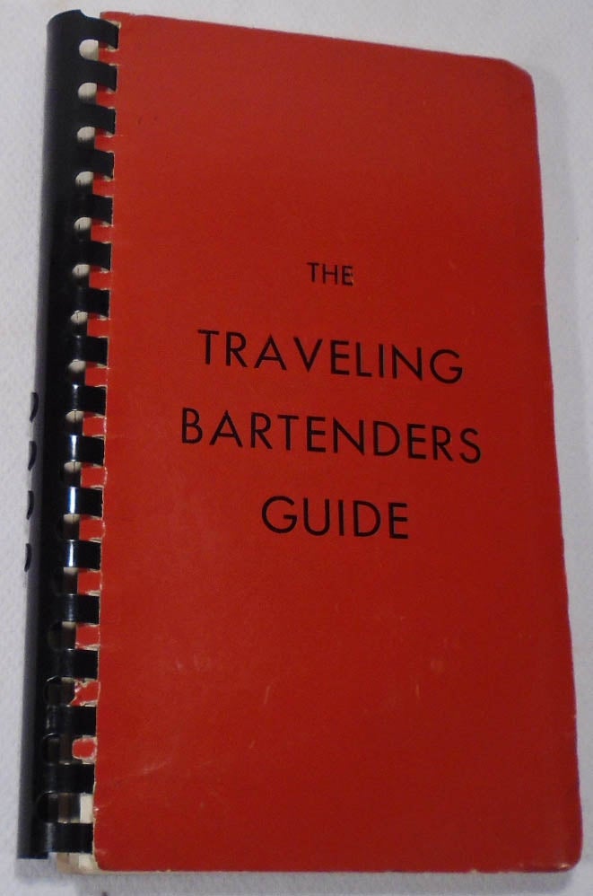 Item #35733 The Traveling Bartenders Guide [COCKTAIL RECIPES]. Gordon C. COVERLY.
