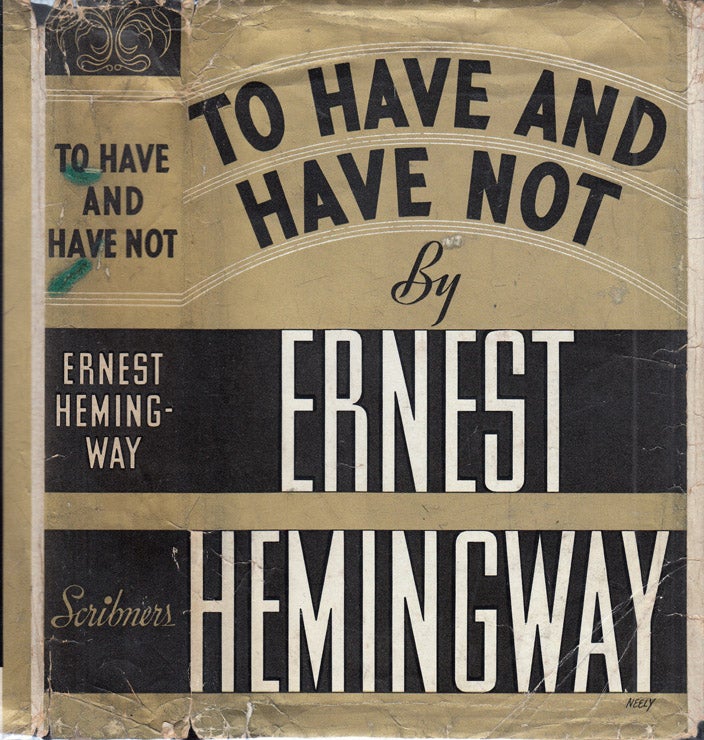 Item #35752 To Have and Have Not. Ernest HEMINGWAY.