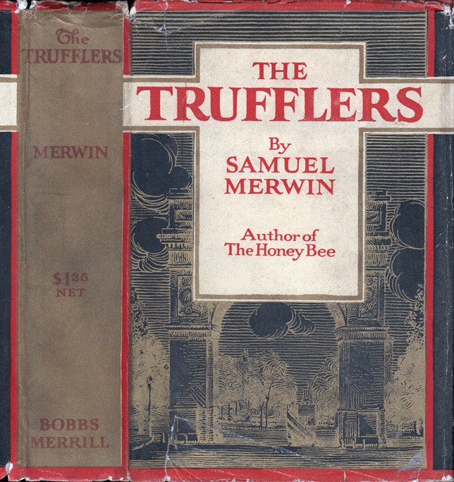Item #35885 The Trufflers. Samuel MERWIN