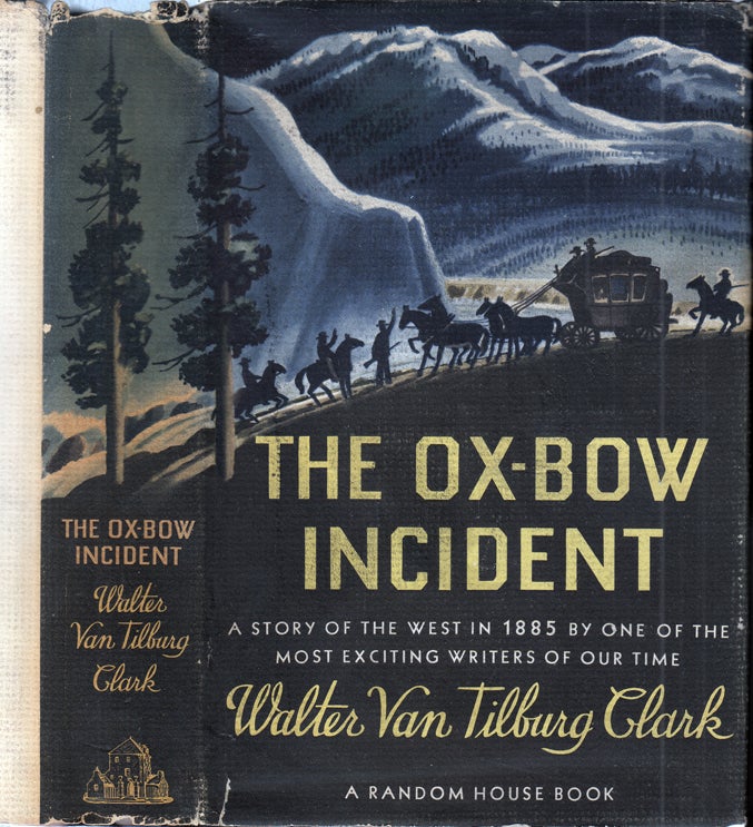 Item #35924 The Ox-Bow Incident. Walter Van Tilburg CLARK