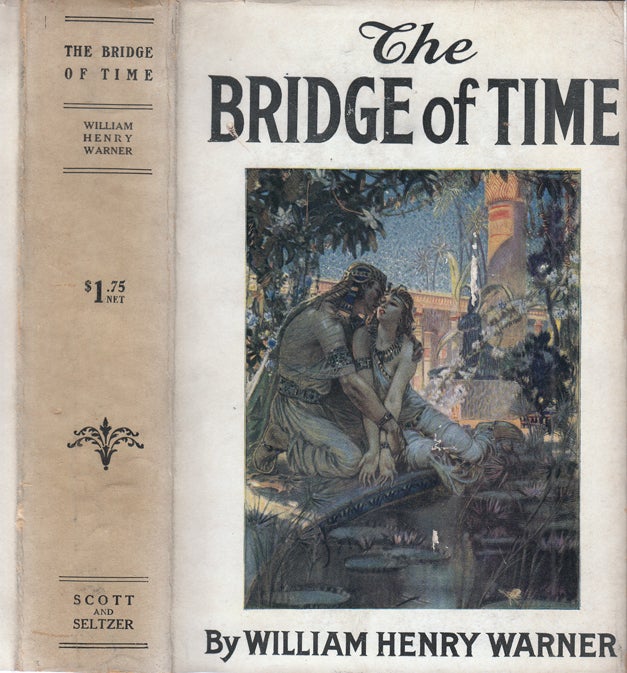 Item #35929 The Bridge of Time. William Henry WARNER