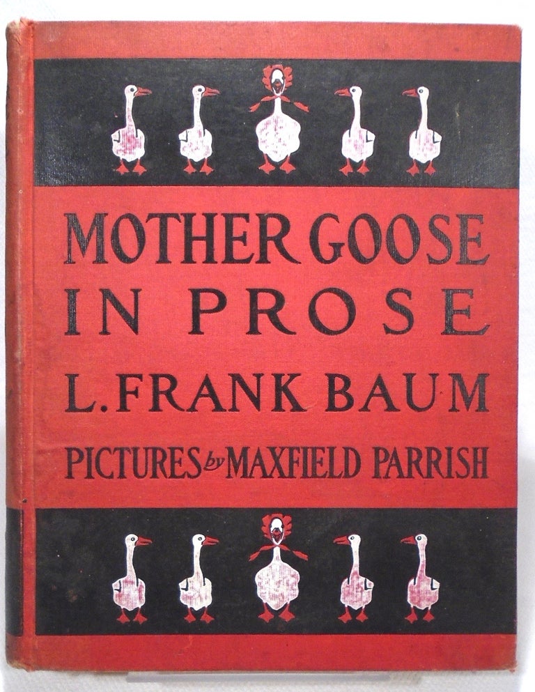 Item #37037 Mother Goose In Prose. L. Frank BAUM, Maxfield Parrish