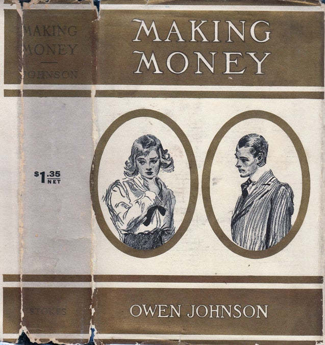 Item #37094 Making Money [WALL-STREET FICTION]. Owen JOHNSON