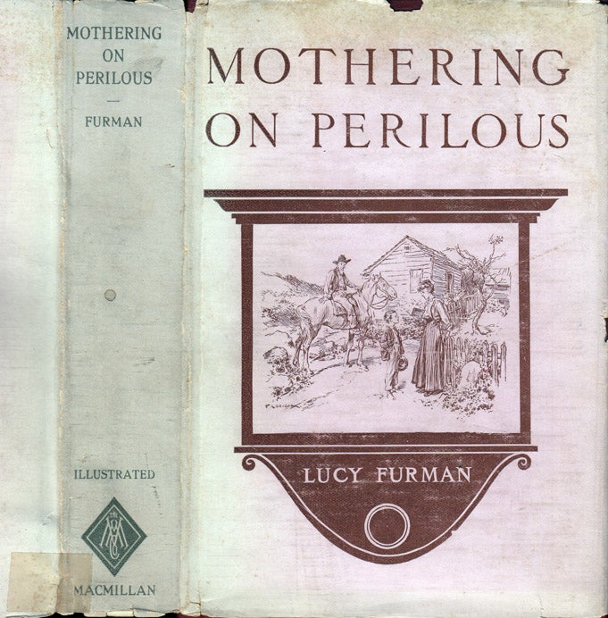 Item #37095 Mothering On Perilous. Lucy FURMAN.