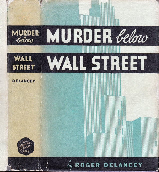 Item #37101 Murder Below Wall Street. Roger DELANCEY