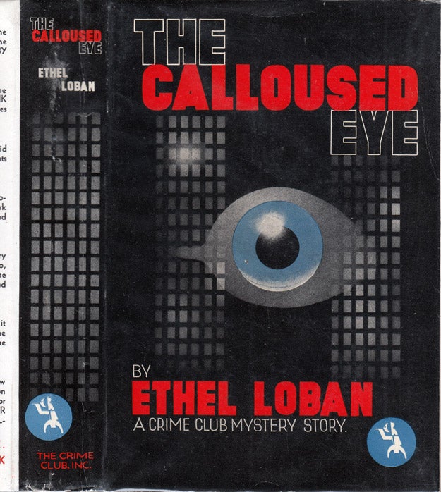 Item #37102 The Calloused Eye. Ethel LOBAN