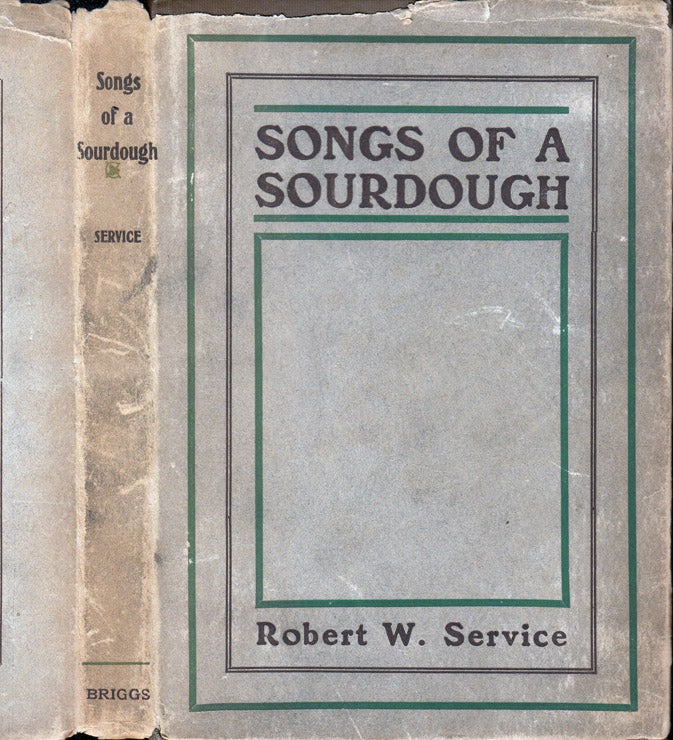 Item #37106 Songs of a Sourdough. Robert W. SERVICE