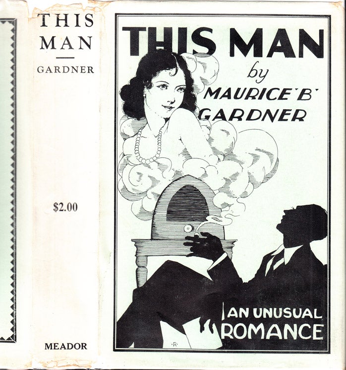 Item #37116 This Man [SIGNED AND INSCRIBED]. Maurice B. GARDNER