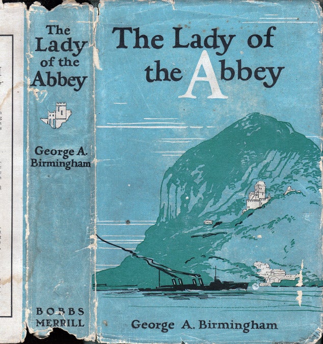 Item #37122 The Lady of the Abbey. George A. BIRMINGHAM.